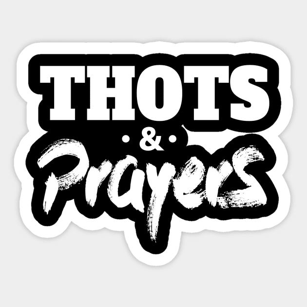 Thots x Prayers Sticker by 32 Baboons